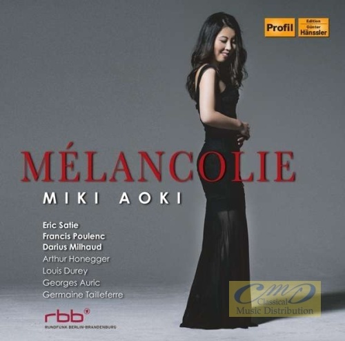 Melancolie – Poulenc, Satie, Auric, Durey, Honegger, Milhaud